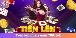 Tien len mien nam 789club Tiến lên miền nam 789club